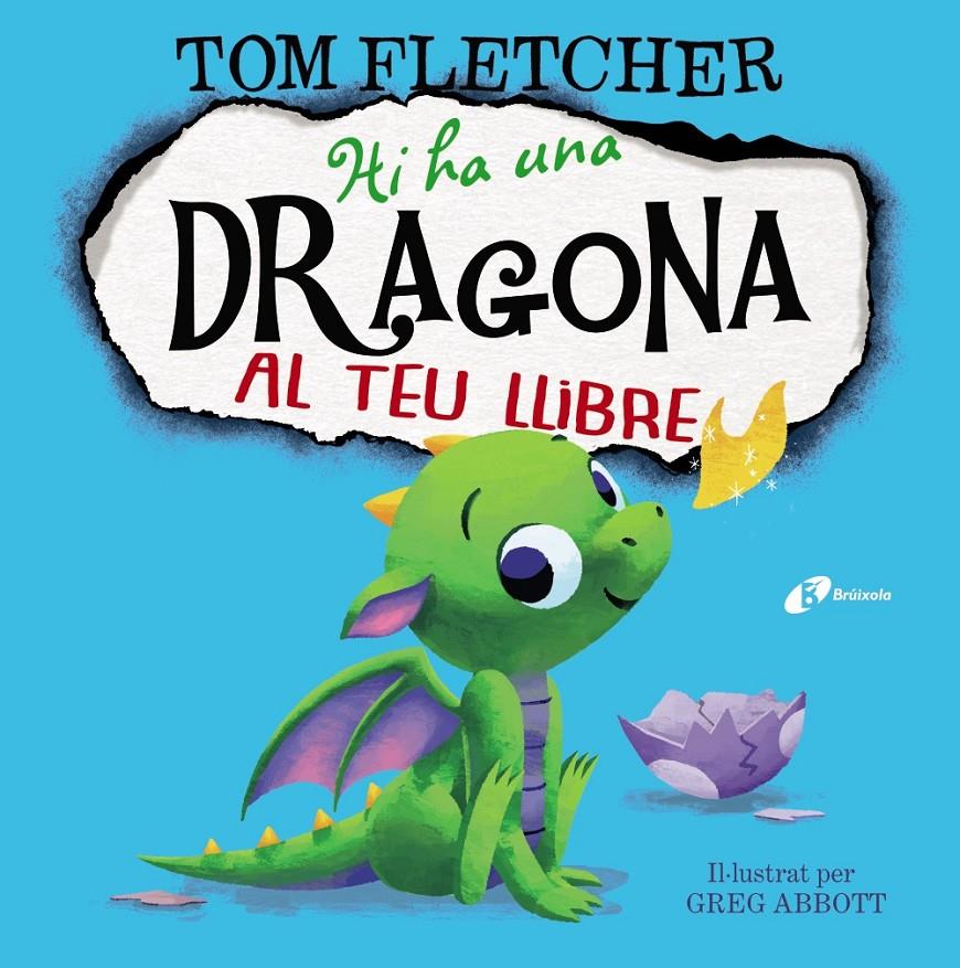 HI HA UNA DRAGONA AL TEU LLIBRE | 9788499069548 | FLETCHER, TOM | Llibreria La Font de Mimir - Llibreria online Barcelona - Comprar llibres català i castellà