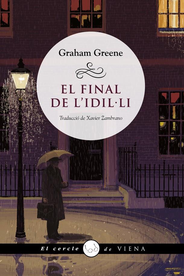 EL FINAL DE L'IDIL·LI | 9788418908385 | GREENE, GRAHAM | Llibreria La Font de Mimir - Llibreria online Barcelona - Comprar llibres català i castellà