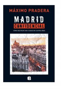 MADRID CONFIDENCIAL | 9788466655170 | PRADERA, MÁXIMO | Llibreria La Font de Mimir - Llibreria online Barcelona - Comprar llibres català i castellà