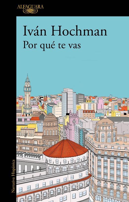 POR QUÉ TE VAS (MAPA DE LAS LENGUAS) | 9788420477817 | HOCHMAN, IVÁN | Llibreria La Font de Mimir - Llibreria online Barcelona - Comprar llibres català i castellà