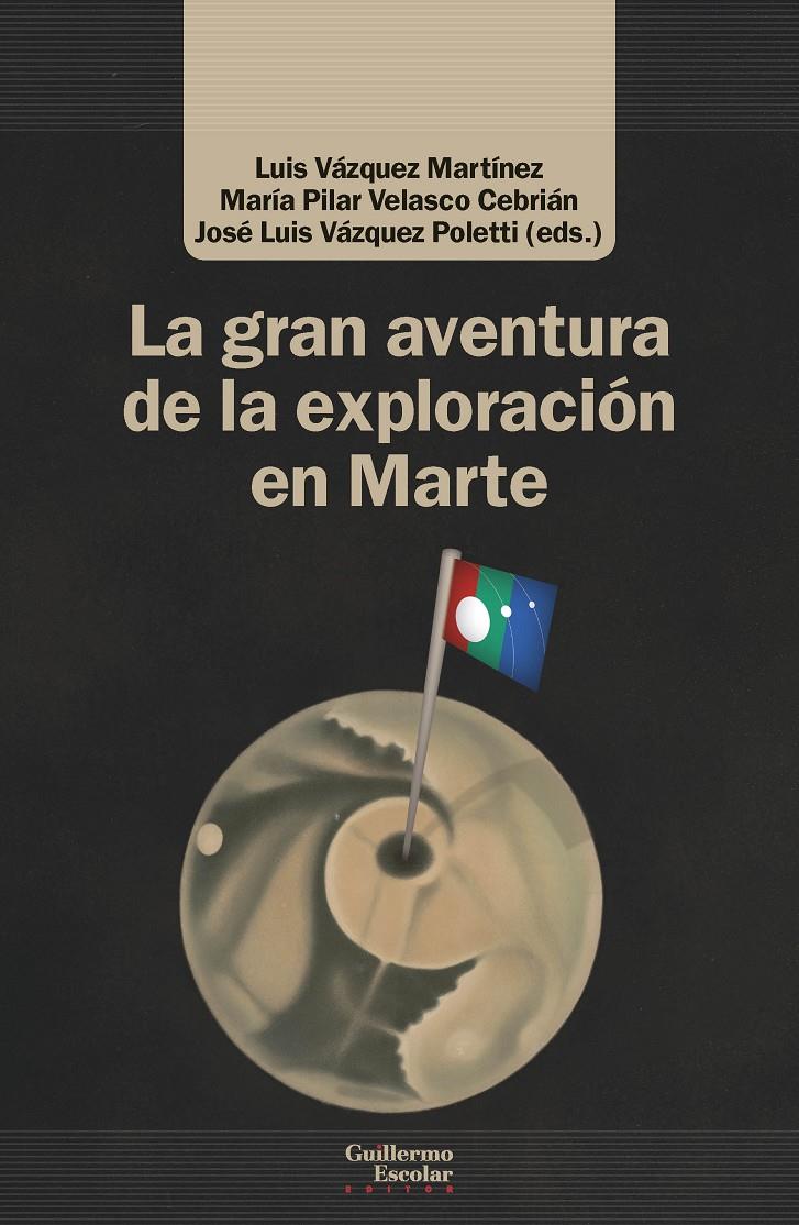 LA GRAN AVENTURA DE LA EXPLORACIÓN EN MARTE | 9788418093883 | Llibreria La Font de Mimir - Llibreria online Barcelona - Comprar llibres català i castellà