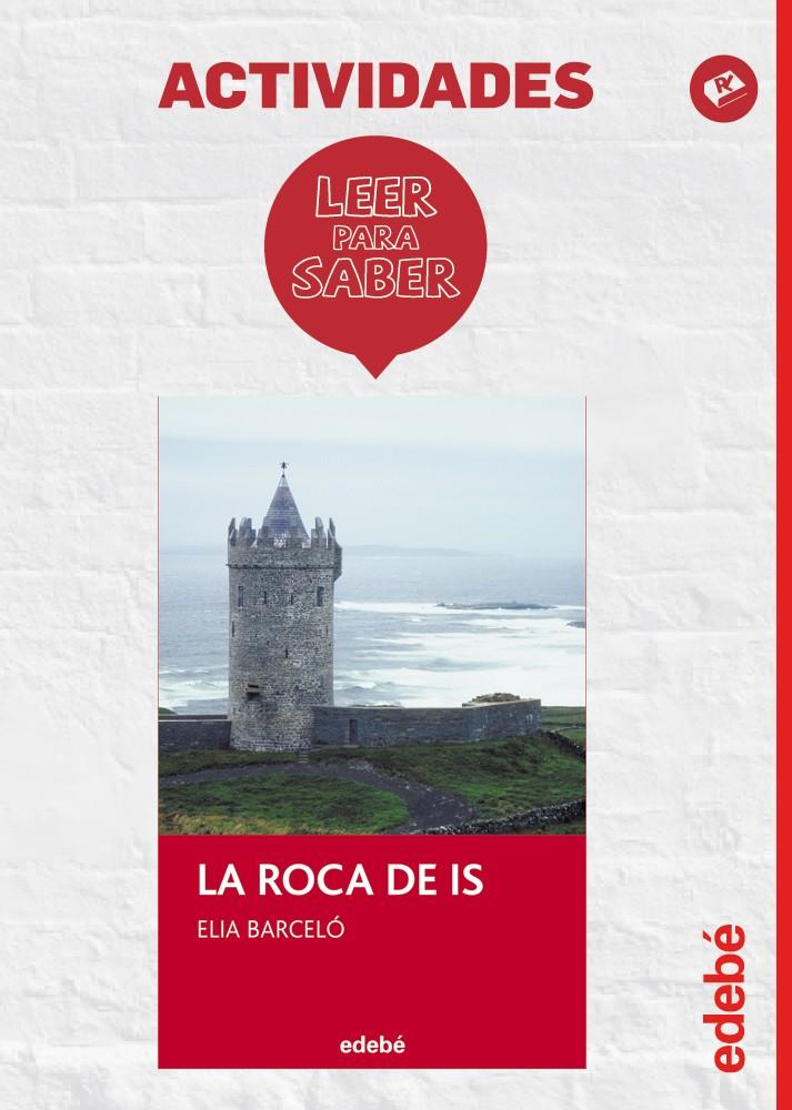 LEER PARA SABER: LA ROCA DE IS | 9788468310787 | EDEBÉ, OBRA COLECTIVA | Llibreria La Font de Mimir - Llibreria online Barcelona - Comprar llibres català i castellà