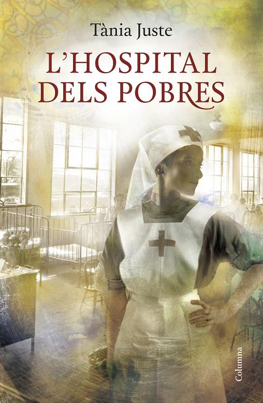 L'HOSPITAL DELS POBRES | 9788466419031 | TÀNIA JUSTE | Llibreria La Font de Mimir - Llibreria online Barcelona - Comprar llibres català i castellà