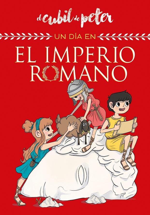 UN DÍA EN... EL IMPERIO ROMANO (UN DÍA EN...) | 9788420441061 | EL CUBIL DE PETER | Llibreria La Font de Mimir - Llibreria online Barcelona - Comprar llibres català i castellà