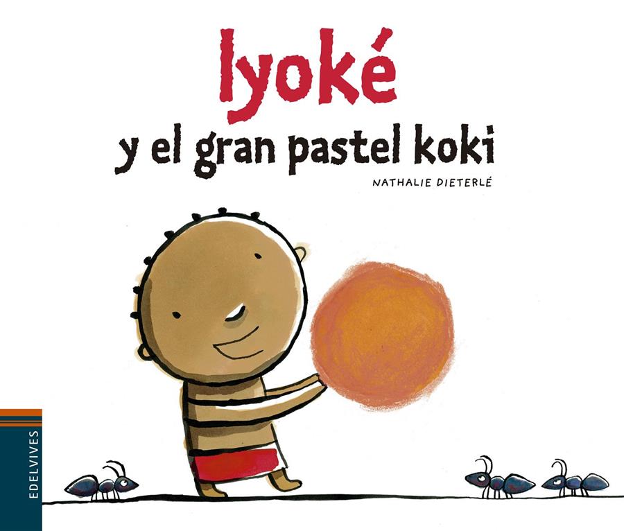 IYOKÉ Y EL PASTEL KOKI | 9788426394484 | NATHALIE DIETERLÉ | Llibreria La Font de Mimir - Llibreria online Barcelona - Comprar llibres català i castellà