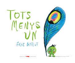 TOTS MENYS UN | 9788494650758 | BATTUT, ERIC | Llibreria La Font de Mimir - Llibreria online Barcelona - Comprar llibres català i castellà