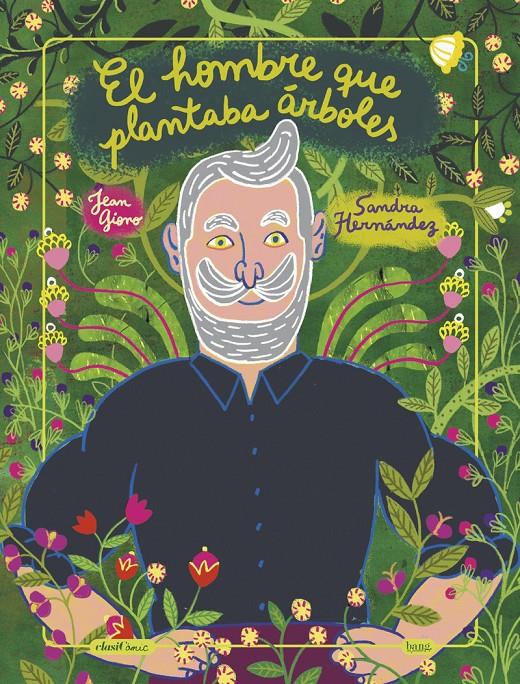 EL HOMBRE QUE PLANTABA ÁRBOLES | 9788418101830 | HERNÁNDEZ, SANDRA | Llibreria La Font de Mimir - Llibreria online Barcelona - Comprar llibres català i castellà