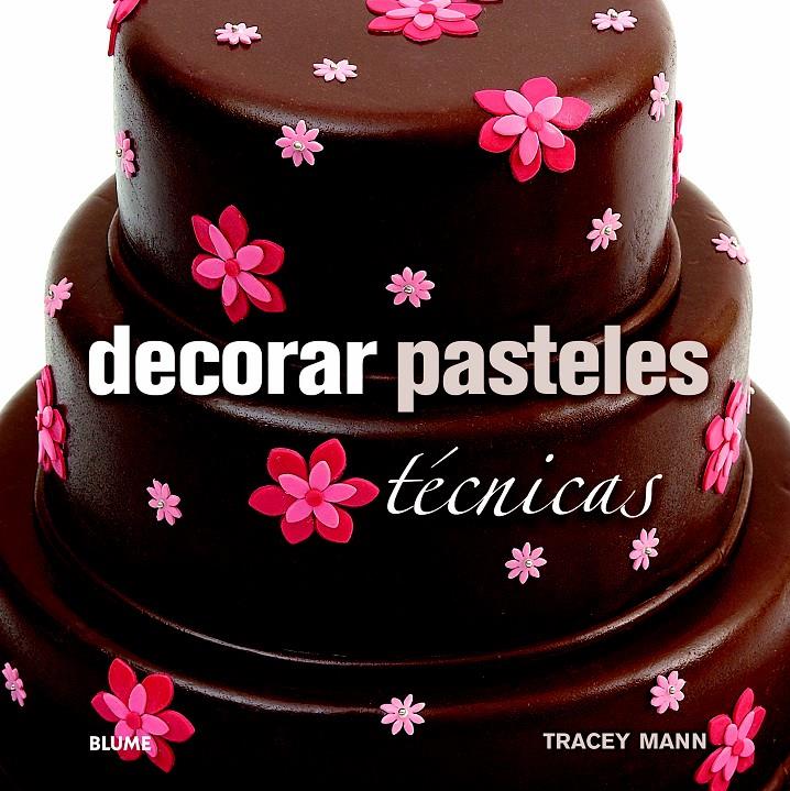 DECORAR PASTELES | 9788415317647 | MANN, TRACEY | Llibreria La Font de Mimir - Llibreria online Barcelona - Comprar llibres català i castellà