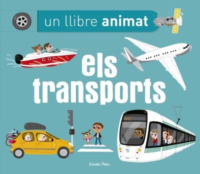 ELS TRANSPORTS. UN LLIBRE ANIMAT | 9788490579657 | CHARLOTTE AMELING | Llibreria La Font de Mimir - Llibreria online Barcelona - Comprar llibres català i castellà