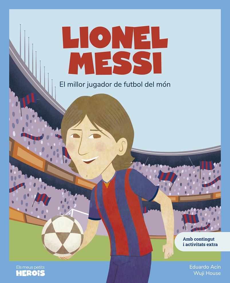 LIONEL MESSI | 9788413615318 | ACÍN, EDUARDO | Llibreria La Font de Mimir - Llibreria online Barcelona - Comprar llibres català i castellà