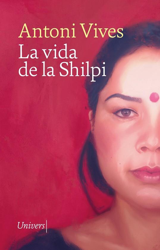 LA VIDA DE LA SHILPI | 9788419721266 | VIVES, ANTONI | Llibreria La Font de Mimir - Llibreria online Barcelona - Comprar llibres català i castellà