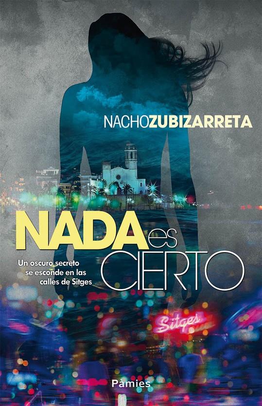 NADA ES CIERTO | 9788416970315 | ZUBIZARRETA, NACHO | Llibreria La Font de Mimir - Llibreria online Barcelona - Comprar llibres català i castellà