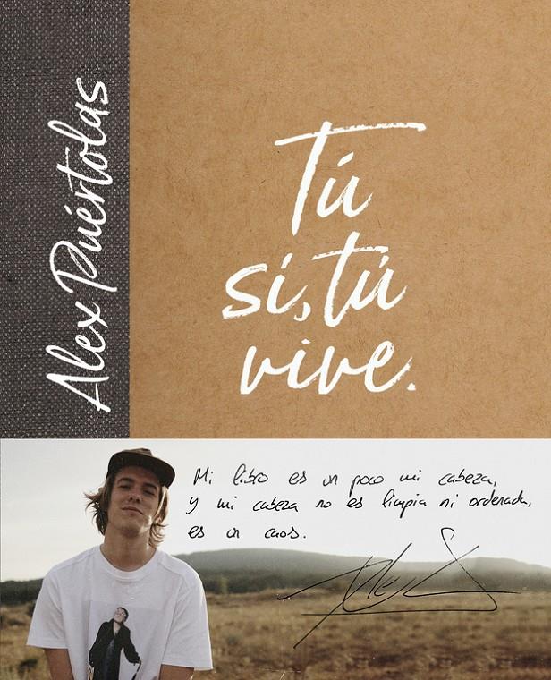 TÚ (SÍ, TÚ) VIVE | 9788420486697 | ALEX PUÉRTOLAS | Llibreria La Font de Mimir - Llibreria online Barcelona - Comprar llibres català i castellà