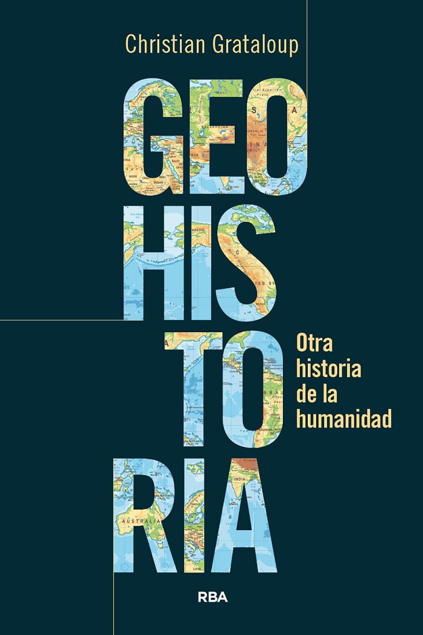 GEOHISTORIA | 9788411327787 | GRATALOUP, CHRISTIAN | Llibreria La Font de Mimir - Llibreria online Barcelona - Comprar llibres català i castellà