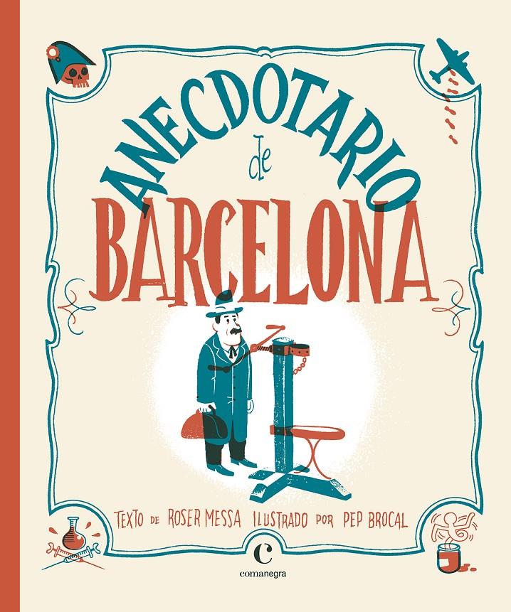 ANECDOTARIO DE BARCELONA | 9788416605415 | BROCAL, PEP/MESSA, ROSER | Llibreria La Font de Mimir - Llibreria online Barcelona - Comprar llibres català i castellà