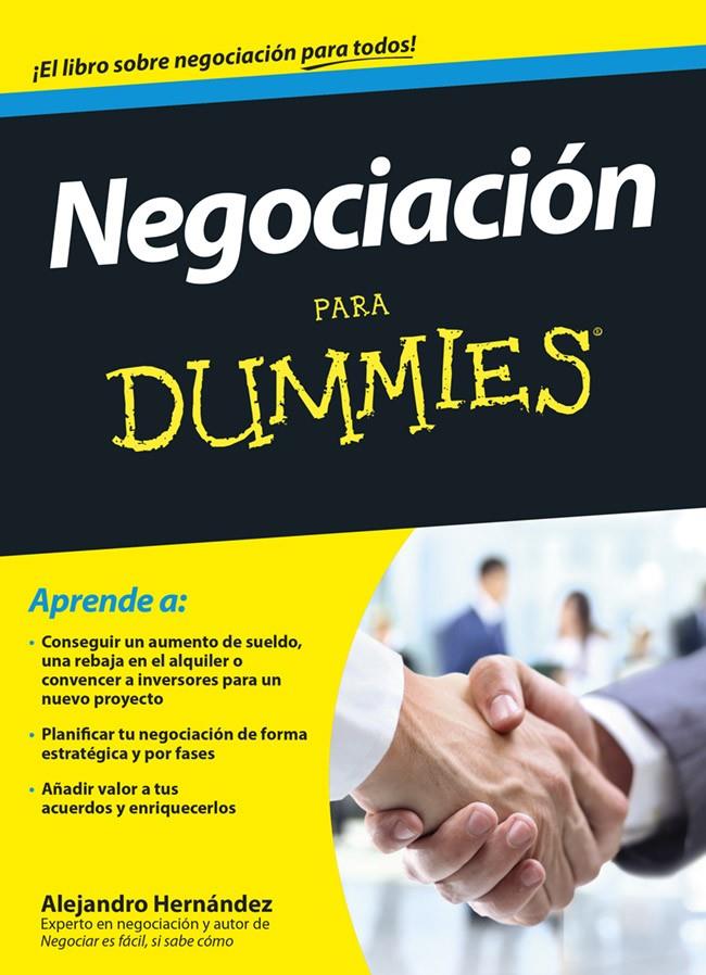 NEGOCIACION PARA DUMMIES | 9788432901591 | ALEJANDRO HERNÁNDEZ | Llibreria La Font de Mimir - Llibreria online Barcelona - Comprar llibres català i castellà