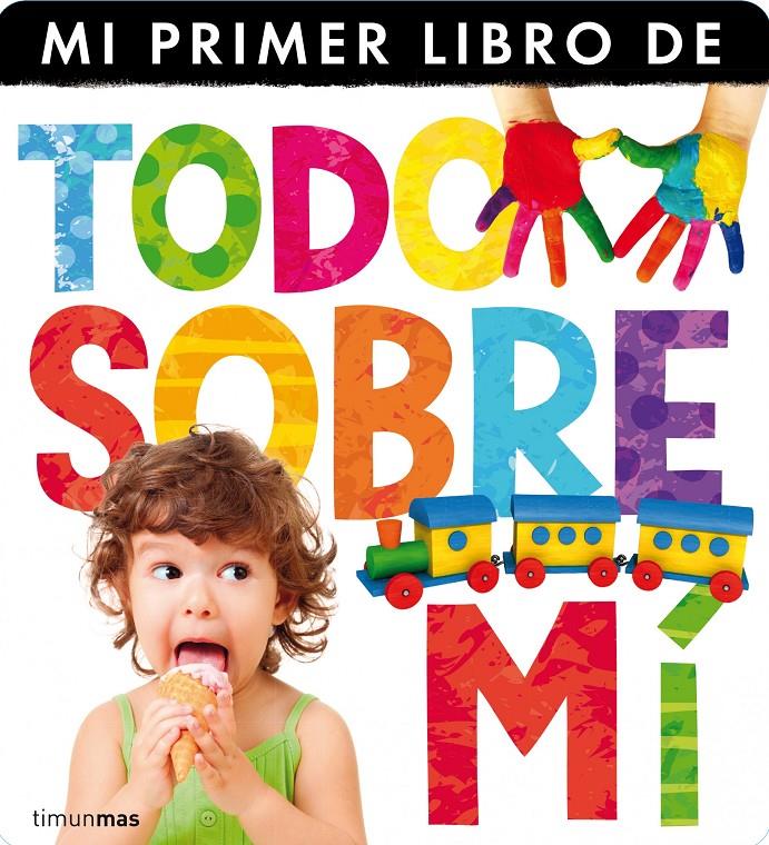 TODO SOBRE MÍ | 9788408120698 | LITTLE TIGER PRESS | Llibreria La Font de Mimir - Llibreria online Barcelona - Comprar llibres català i castellà