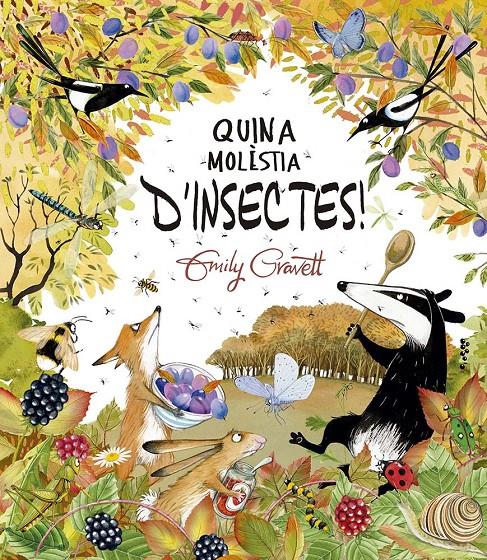 QUINA MOLÈSTIA D´INSECTES! | 9788491457787 | GRAVETT, EMILY | Llibreria La Font de Mimir - Llibreria online Barcelona - Comprar llibres català i castellà