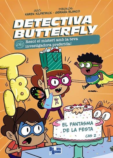 DETECTIVA BUTTERFLY, CAS 2. EL FANTASMA DE LA FESTA | 9788413494623 | KILPATRICK, KAREN | Llibreria La Font de Mimir - Llibreria online Barcelona - Comprar llibres català i castellà