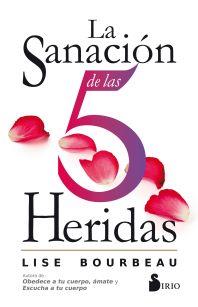 LA SANACIÓN DE LAS 5 HERIDAS | 9788416579921 | BOURBEAU, LISE | Llibreria La Font de Mimir - Llibreria online Barcelona - Comprar llibres català i castellà