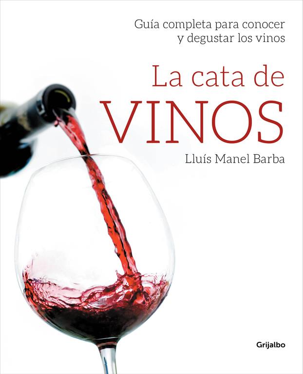 LA CATA DE VINOS | 9788415989509 | BARBA, LLUIS MANEL | Llibreria La Font de Mimir - Llibreria online Barcelona - Comprar llibres català i castellà