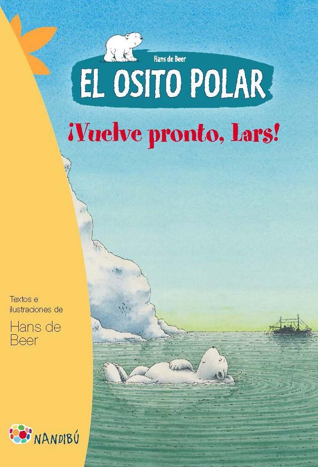 EL OSITO POLAR. VUELVE PRONTO, LARS | 9788497436380 | DE BEER, HANS | Llibreria La Font de Mimir - Llibreria online Barcelona - Comprar llibres català i castellà