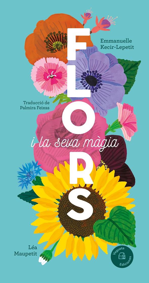 FLORS | 9788419794390 | KECIR-LEPETIT, EMMANUELLE | Llibreria La Font de Mimir - Llibreria online Barcelona - Comprar llibres català i castellà