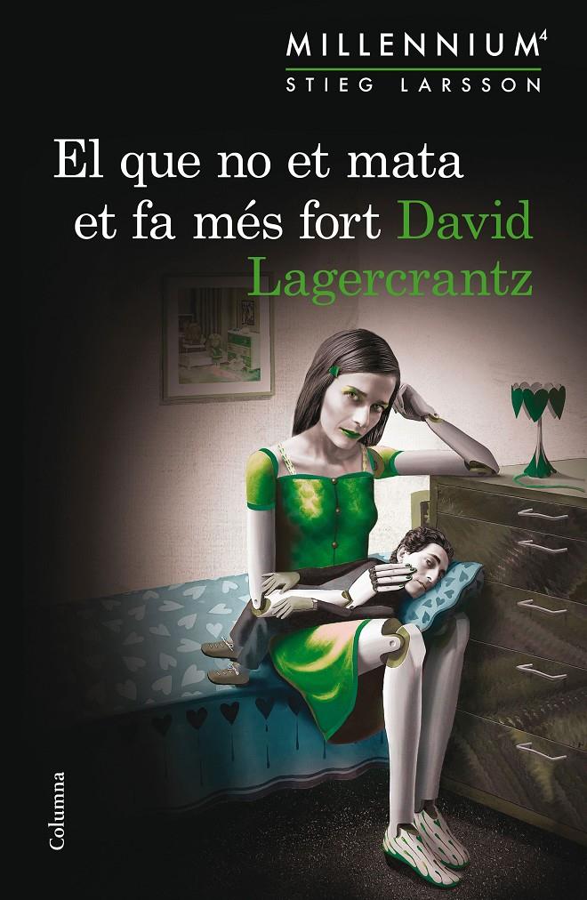 EL QUE NO ET MATA ET FA MÉS FORT (SÈRIE MILLENNIUM 4) | 9788466419864 | DAVID LAGERCRANTZ | Llibreria La Font de Mimir - Llibreria online Barcelona - Comprar llibres català i castellà