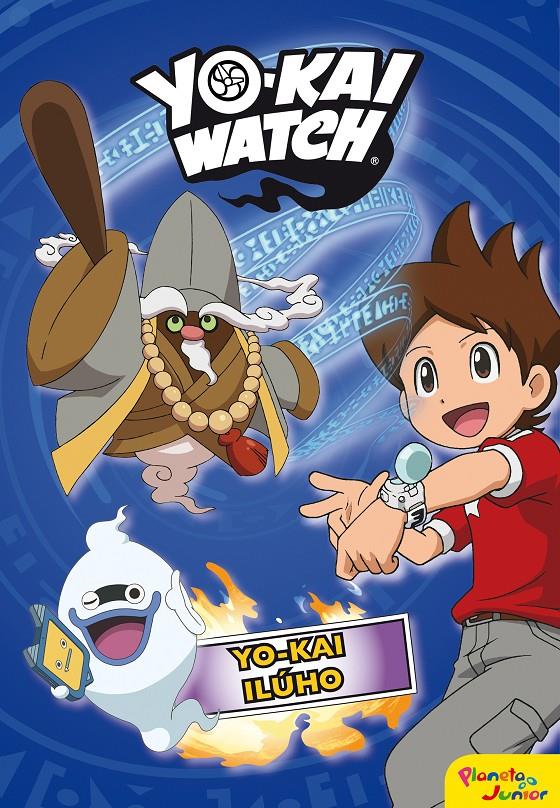 YO-KAI WATCH. YO-KAI ILÚHO | 9788408169123 | YO-KAI WATCH | Llibreria La Font de Mimir - Llibreria online Barcelona - Comprar llibres català i castellà