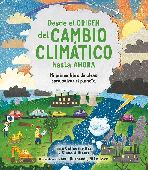 ATT.DESDE EL ORIGEN DEL CAMBIO CLIMATICO | 9788413920566 | BARR, CATHERINE/WILLIAMS, STEVE | Llibreria La Font de Mimir - Llibreria online Barcelona - Comprar llibres català i castellà