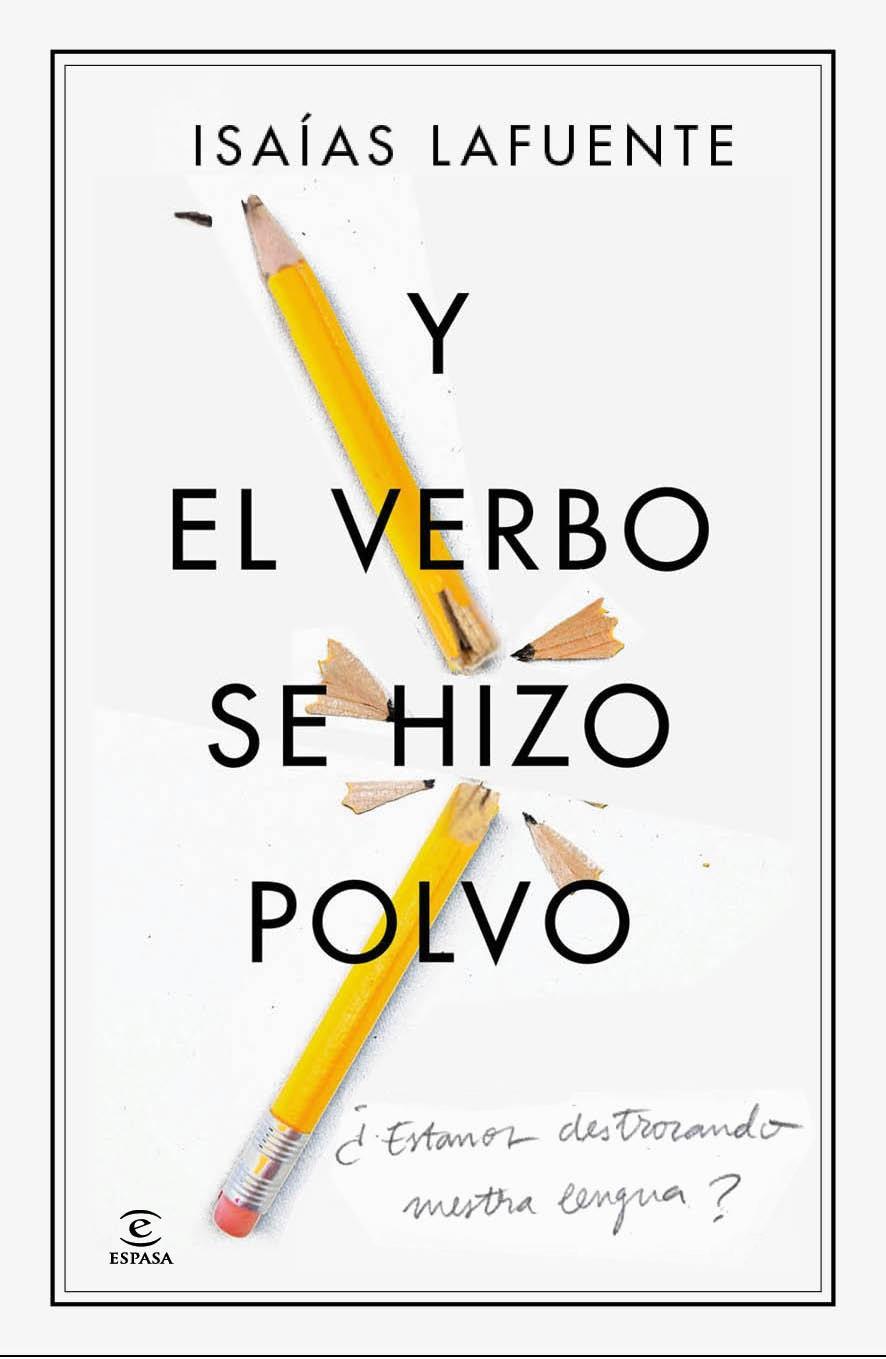 Y EL VERBO SE HIZO POLVO | 9788467041439 | LAFUENTE ISAIAS | Llibreria La Font de Mimir - Llibreria online Barcelona - Comprar llibres català i castellà