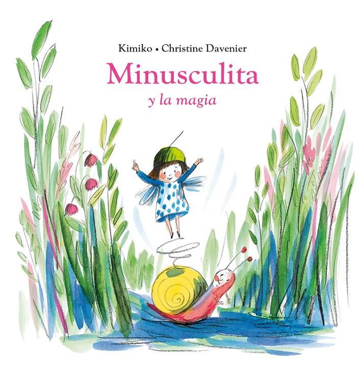 MINUSCULITA Y LA MAGIA | 9788419004413 | KIMIKO | Llibreria La Font de Mimir - Llibreria online Barcelona - Comprar llibres català i castellà