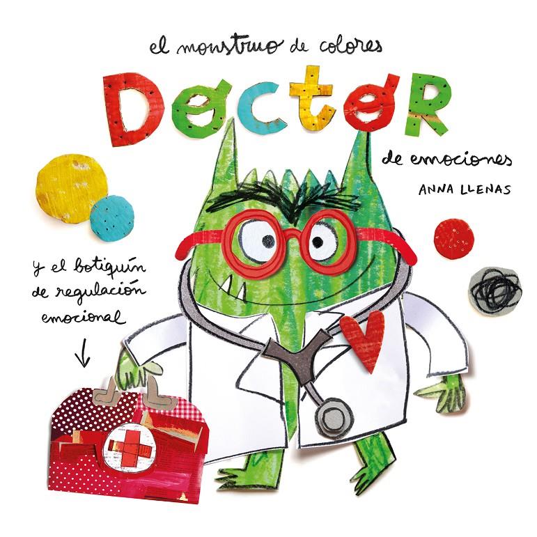 EL MONSTRUO DE COLORES. DOCTOR DE EMOCIONES | 9788419401601 | LLENAS SERRA, ANNA/LLENAS SERRA, ANNA | Llibreria La Font de Mimir - Llibreria online Barcelona - Comprar llibres català i castellà