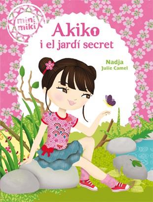 MINIMIKI 4. AKIKO I EL JARDÍ SECRET | 9788424654825 | NADJA | Llibreria La Font de Mimir - Llibreria online Barcelona - Comprar llibres català i castellà