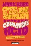 CONTRA EL REALISME CAPITALISTA, COMUNISME ÀCID | 9788419719430 | FISHER, MARK | Llibreria La Font de Mimir - Llibreria online Barcelona - Comprar llibres català i castellà