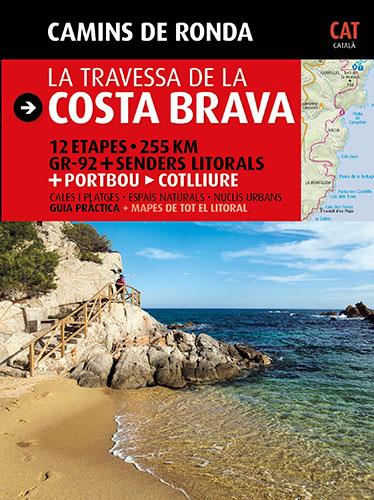 CAMINS DE RONDA, LA TRAVESSA DE LA COSTA BRAVA | 9788484784173 | PUIG CASTELLANO, JORDI/LARA, SERGI | Llibreria La Font de Mimir - Llibreria online Barcelona - Comprar llibres català i castellà