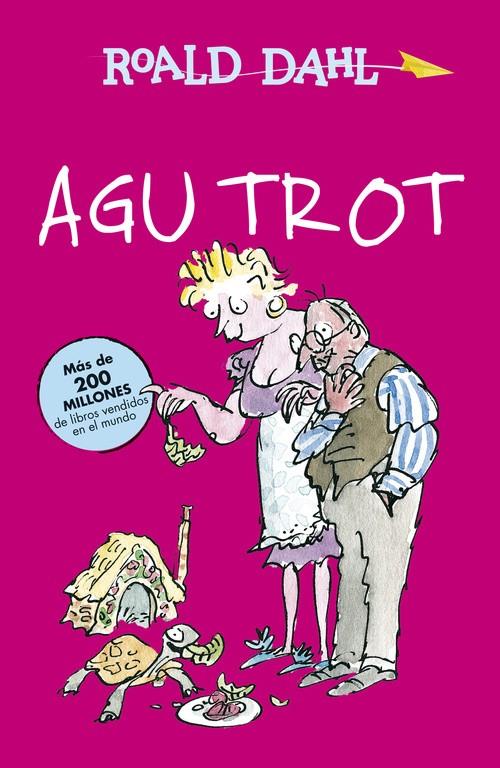 AGU TROT (COLECCIÓN ALFAGUARA CLÁSICOS) | 9788420482965 | DAHL, ROALD | Llibreria La Font de Mimir - Llibreria online Barcelona - Comprar llibres català i castellà