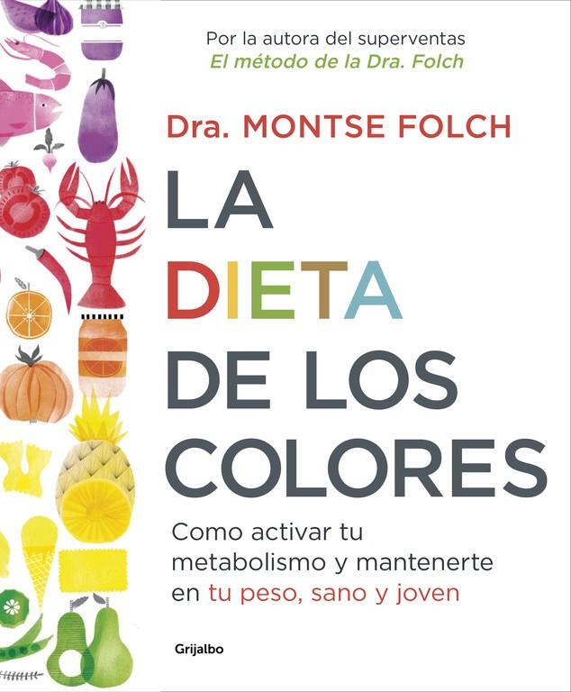 LA DIETA DE LOS COLORES | 9788425353888 | FOLCH, MONTSE | Llibreria La Font de Mimir - Llibreria online Barcelona - Comprar llibres català i castellà