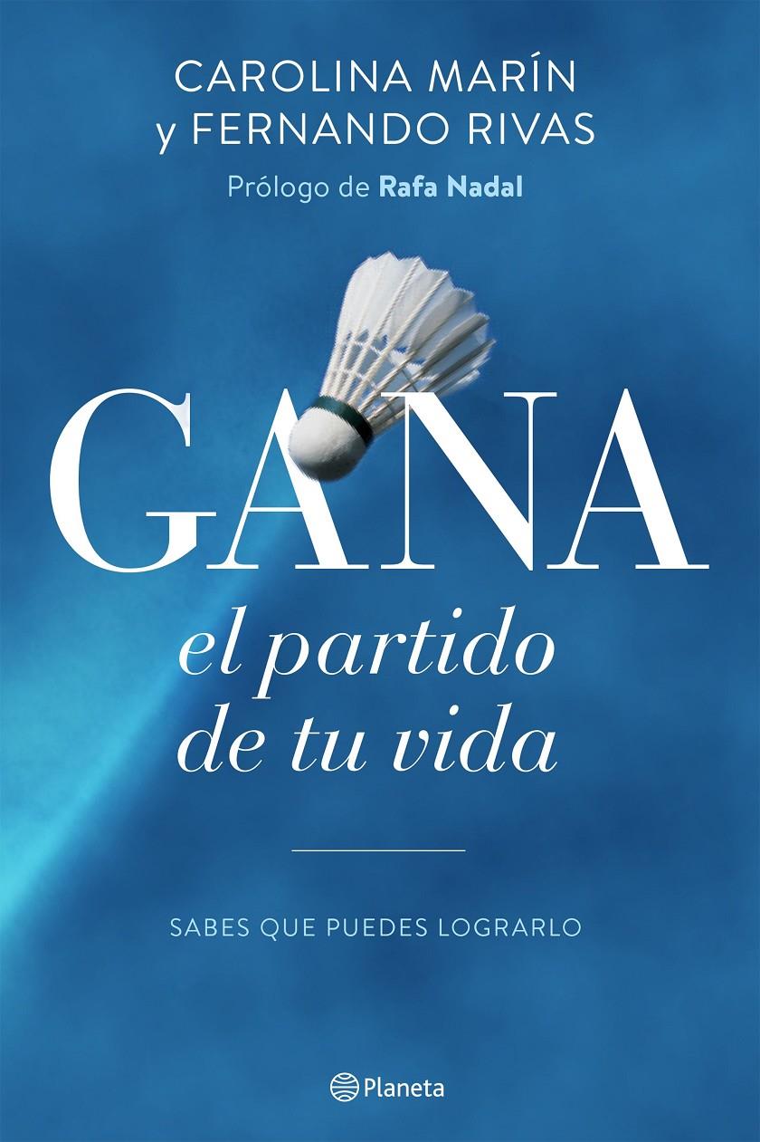 GANA EL PARTIDO DE TU VIDA | 9788408154914 | CAROLINA MARÍN/FERNANDO RIVAS | Llibreria La Font de Mimir - Llibreria online Barcelona - Comprar llibres català i castellà