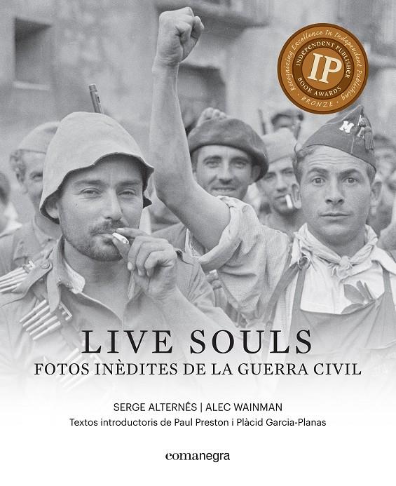 LIVE SOULS: FOTOS INÈDITES DE LA GUERRA CIVIL | 9788416605316 | WAINMAN, ALEC/ALTERNÊS, SERGE | Llibreria La Font de Mimir - Llibreria online Barcelona - Comprar llibres català i castellà