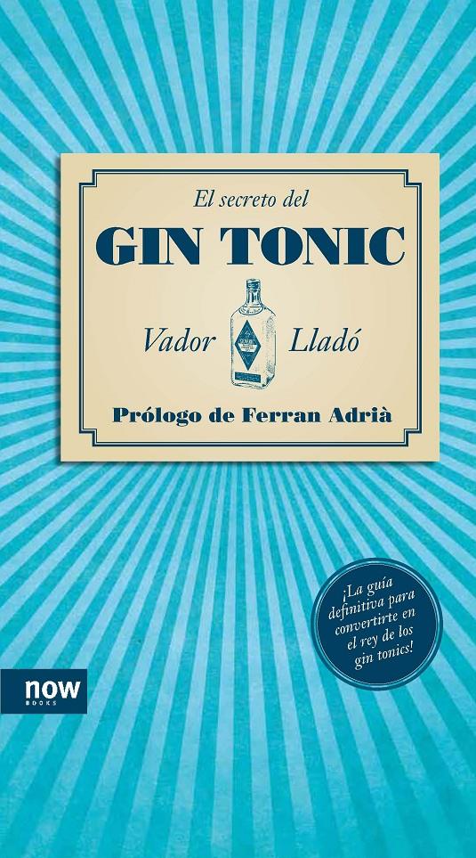 EL SECRETO DEL GIN TONIC | 9788494008962 | VADOR LLADÓ | Llibreria La Font de Mimir - Llibreria online Barcelona - Comprar llibres català i castellà