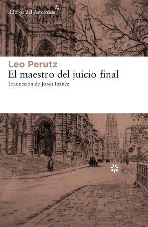 EL MAESTRO DEL JUICIO FINAL | 9788417007010 | PERUTZ, LEO | Llibreria La Font de Mimir - Llibreria online Barcelona - Comprar llibres català i castellà