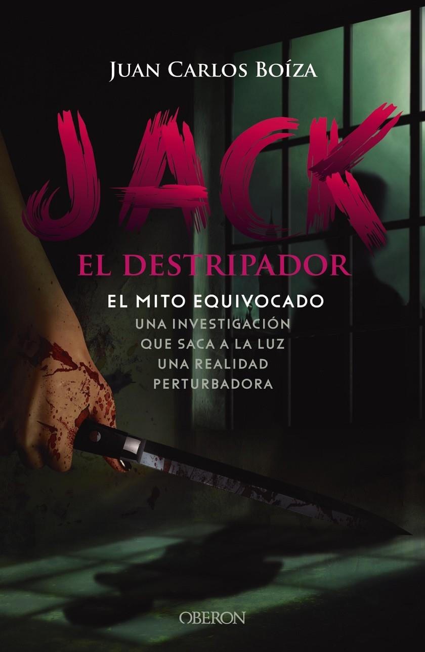 JACK EL DESTRIPADOR. EL MITO EQUIVOCADO | 9788441545106 | BOÍZA LÓPEZ, JUAN CARLOS | Llibreria La Font de Mimir - Llibreria online Barcelona - Comprar llibres català i castellà