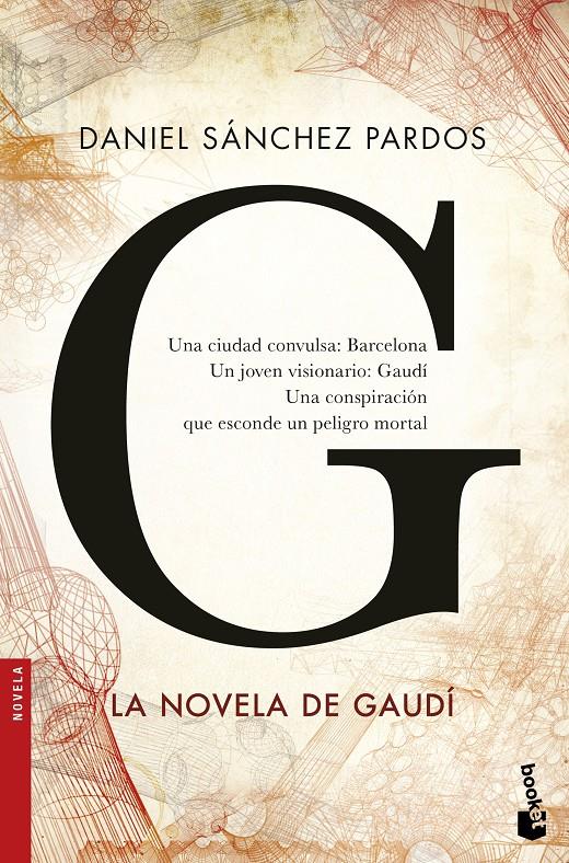 G (LA NOVELA DE GAUDÍ) | 9788408160663 | DANIEL SÁNCHEZ PARDOS | Llibreria La Font de Mimir - Llibreria online Barcelona - Comprar llibres català i castellà