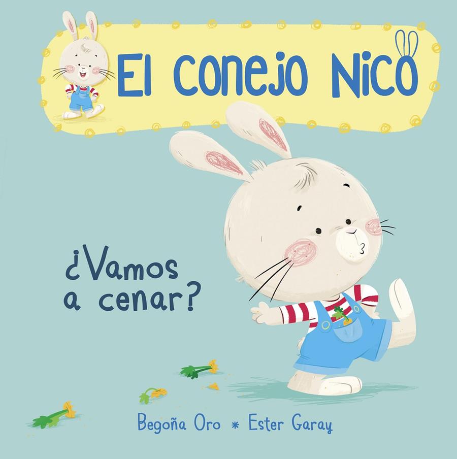 ¿VAMOS A CENAR? (EL CONEJO NICO 1) | 9788448849788 | BEGOÑA ORO/ESTER GARAY | Llibreria La Font de Mimir - Llibreria online Barcelona - Comprar llibres català i castellà