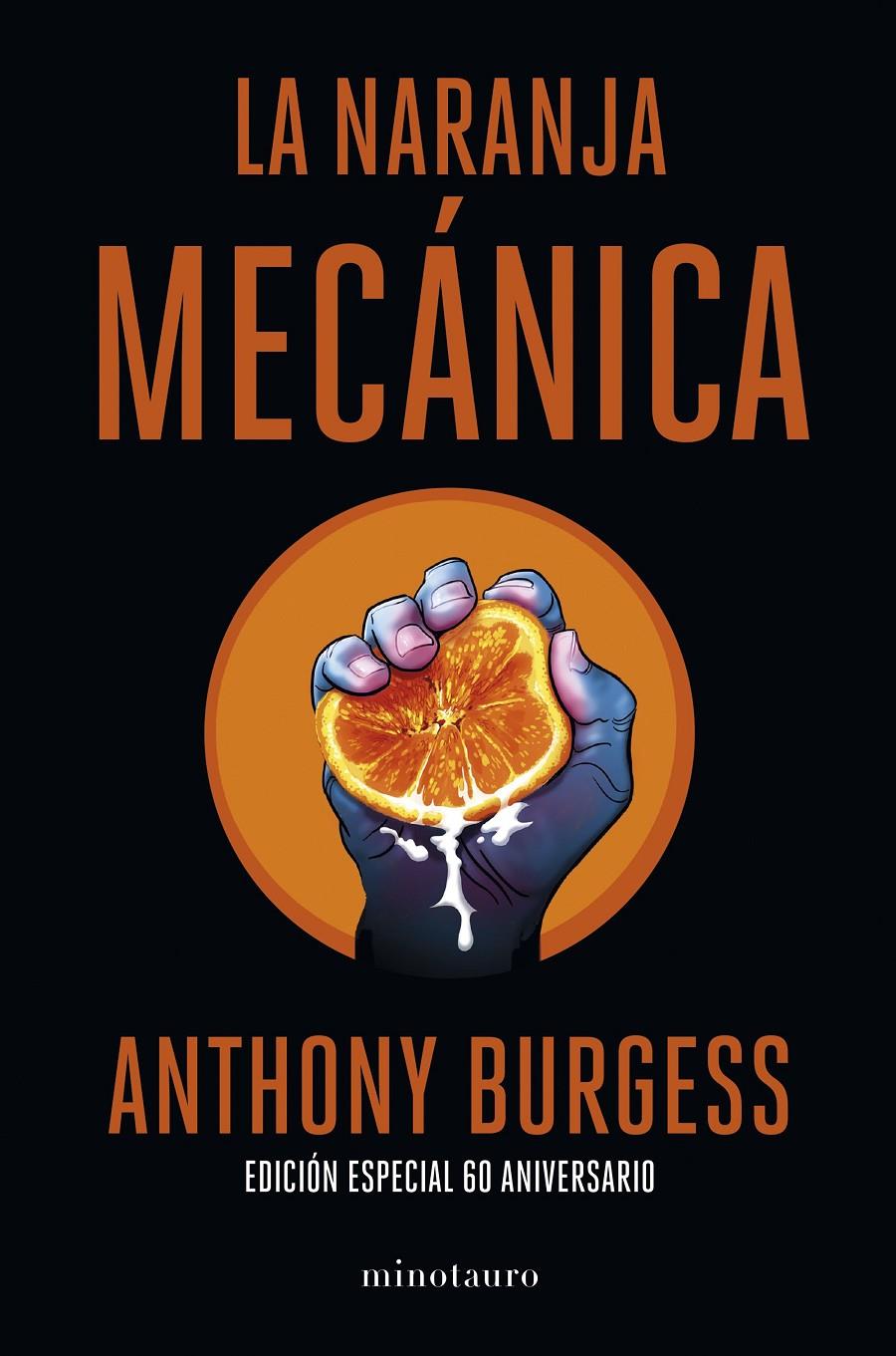 LA NARANJA MECÁNICA 60 ANIVERSARIO | 9788445013816 | BURGESS, ANTHONY | Llibreria La Font de Mimir - Llibreria online Barcelona - Comprar llibres català i castellà