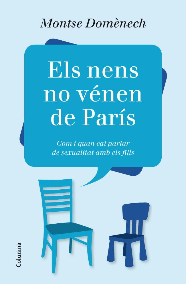 ELS NENS NO VÉNEN DE PARIS | 9788466416184 | DOMÈNECH, MONTSE | Llibreria La Font de Mimir - Llibreria online Barcelona - Comprar llibres català i castellà