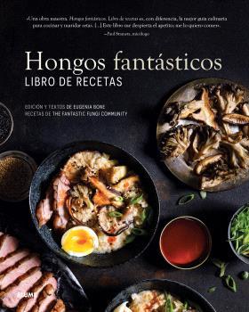 HONGOS FANTÁSTICOS. LIBRO DE RECETAS | 9788410048393 | BONE, EUGENIA | Llibreria La Font de Mimir - Llibreria online Barcelona - Comprar llibres català i castellà