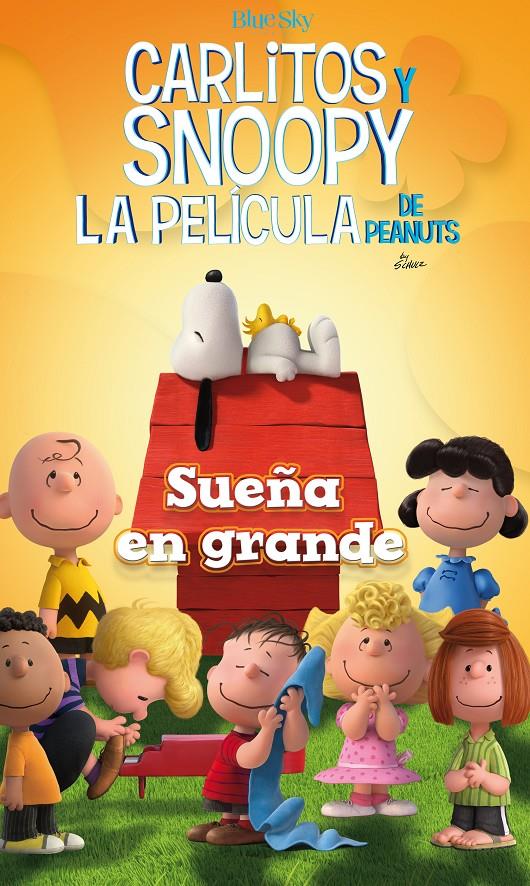 SUEÑA EN GRANDE - CARLITOS Y SNOOPY - LOS LIBROS DE LA PELÍCULA | 9788416261468 | SCHULZ, CHARLES M. | Llibreria La Font de Mimir - Llibreria online Barcelona - Comprar llibres català i castellà