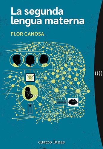 LA SEGUNDA LENGUA MATERNA | 9788419783134 | CANOSA, FLOR | Llibreria La Font de Mimir - Llibreria online Barcelona - Comprar llibres català i castellà